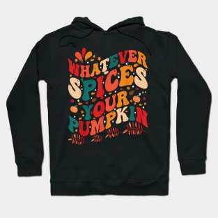 Whatever Spices Your Pumpkin Groovy Fall Autumn Halloween Hoodie